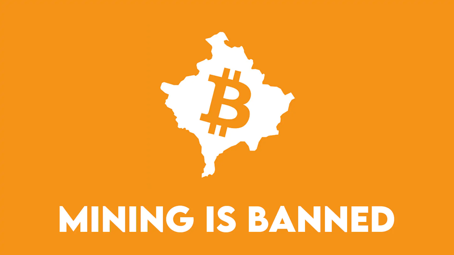 Kosovo Has Banned Bitcoin Mining